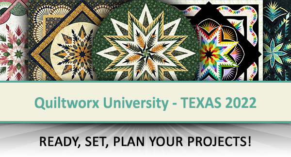 Quiltworx University - TEXAS 2022 - Ready, Set, Plan Your Projects!