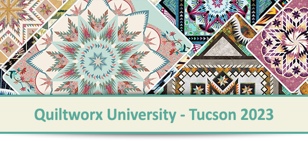 Quiltworx University - Tucson 2023