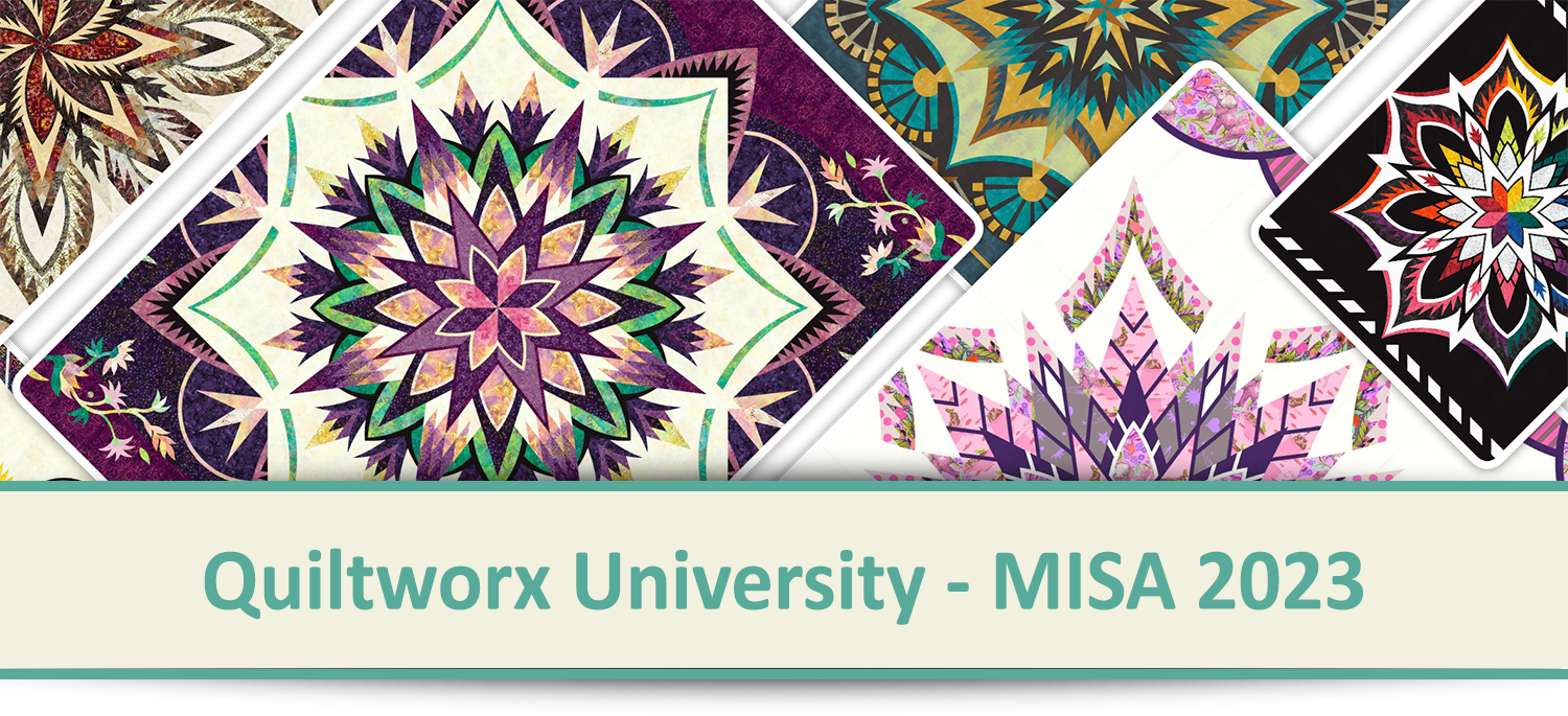 Quiltworx University - MISA 2023 - Ready, Set, Plan Your Projects!