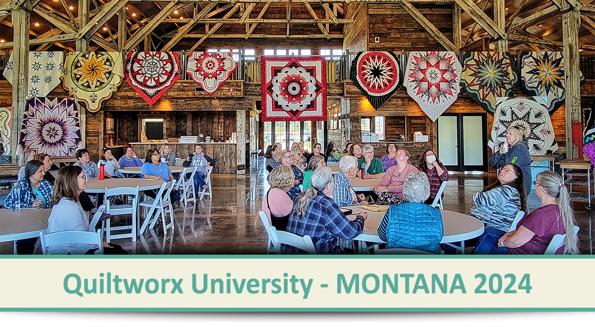 Come sew with us at Quiltworx University Montana 2024!