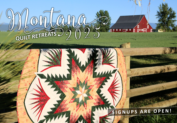 Come Quilt in Montana! Signups are now open!