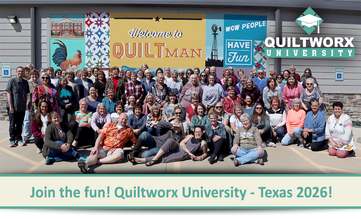 Announcing Quiltworx University - Texas 2026!